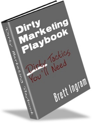 Product picture Dirty Marketing Playbook - Make More Money From Your Websit
